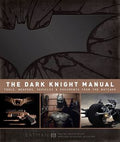 The Dark Knight Manual: Tools, Weapons, Vehicles and Documents from the Batcave - MPHOnline.com