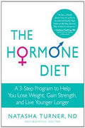 The Hormone Diet: A 3-Step Program to Help You Lose Weight, Gain Strength, and Live Younger Longer - MPHOnline.com