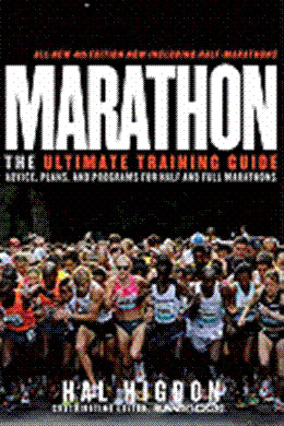 Marathon: The Ultimate Training Guide: Advice, Plans, and Programs for Half and Full Marathons (4th Edition) - MPHOnline.com