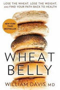 Wheat Belly: Lose the Wheat, Lose the Weight, and Find Your Path Back to Health - MPHOnline.com