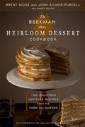 The Beekman 1802 Heirloom Dessert Cookbook: 100 Delicious Heritage Recipes from the Farm and Garden - MPHOnline.com