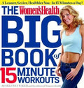 The Women's Health Big Book of 15-Minute Workouts - MPHOnline.com