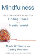 Mindfulness An Eight Week Plan For Finding Peace In A Franti - MPHOnline.com