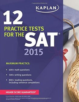 Kaplan 12 Practice Tests SAT 2015 - MPHOnline.com