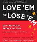 LOVE EM OR LOSE EM 5ED GETTING GOOD PEOPLE TO STAY - MPHOnline.com