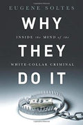 Why They Do It: Inside the Mind of the White-Collar Criminal - MPHOnline.com
