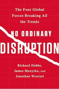 No Ordinary Disruption: The Four Global Forces Breaking All - MPHOnline.com