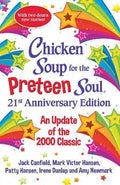 Chicken Soup for the Preteen Soul 21st Anniversary Edition : An Update of the 2000 Classic - MPHOnline.com