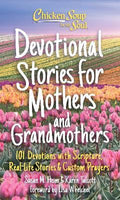 Chicken Soup for the Soul: Devotional Stories for Mothers and Grandmothers - MPHOnline.com