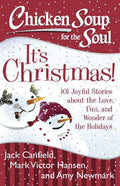 Chicken Soup for the Soul: It's Christmas!: 101 Joyful Stories about the Love, Fun, and Wonder of the Holidays - MPHOnline.com