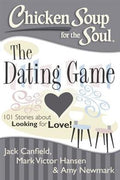 Chicken Soup for the Soul: The Dating Game: 101 Stories about Looking for Love and Finding Fairytale Romance! - MPHOnline.com