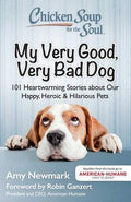 Chicken Soup for the Soul: My Very Good, Very Bad Dog - MPHOnline.com