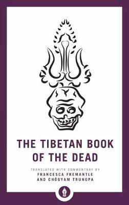 The Tibetan Book of the Dead : The Great Liberation through Hearing in the Bardo - MPHOnline.com