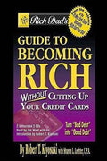Rich Dad's Guide to Becoming Rich Without Cutting Up Your Credit Cards - MPHOnline.com