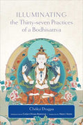 Illuminating the Thirty-Seven Practices of a Bodhisattva - MPHOnline.com