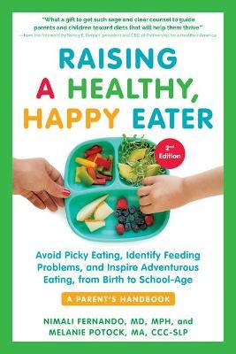 Raising a Healthy, Happy Eater (2nd Edition) - MPHOnline.com