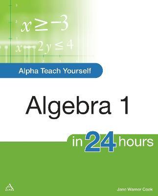 Alpha Teach Yourself Algebra I in 24 Hours - MPHOnline.com