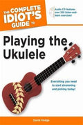 The Complete Idiot's Guide to Playing the Ukulele - MPHOnline.com