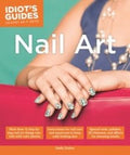 Idiot's Guides: Nail Art - MPHOnline.com