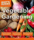 Idiot's Guides: Vegetable Gardening - MPHOnline.com
