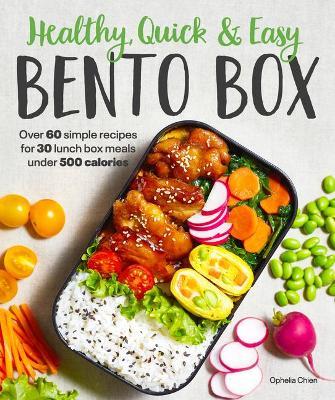 Healthy, Quick & Easy Bento Box : Over 60 Simple Recipes for 30 Lunch Box Meals Under 500 Calories - MPHOnline.com