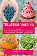 The Autism Cookbook: 101 Gluten-Free and Diary-Free Recipes - MPHOnline.com