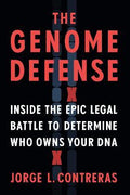 The Genome Defense : Inside the Epic Legal Battle to Determine Who Owns Your DNA - MPHOnline.com