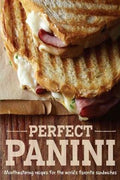 Perfect Panini: Mouthwatering Recipes for the World's Favorite Sandwiches - MPHOnline.com