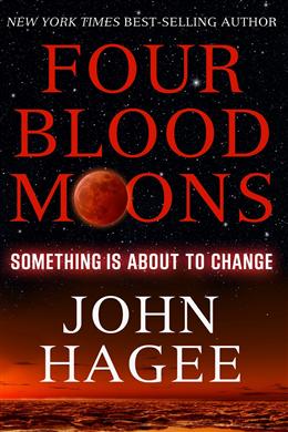 Four Blood Moons: Something is About to Change - MPHOnline.com