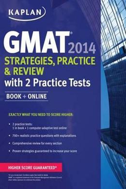 Kaplan GMAT 2014 Strategies, Practice, and Review with 2 Practice Tests: Book + Online - MPHOnline.com