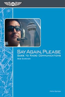Say Again, Please: Guide to Radio Communications, 5E - MPHOnline.com