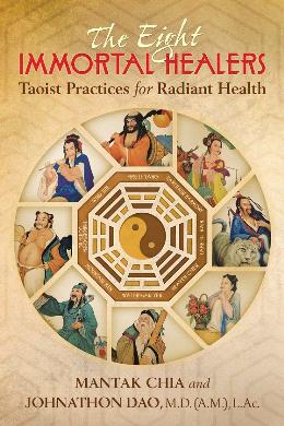 The Eight Immortal Healers: Taoist Wisdom for Radiant Health - MPHOnline.com