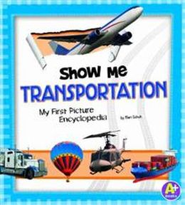 My First Picture Encyclopedia: Show Me Transportation - MPHOnline.com