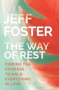 Way of Rest : Finding the Courage to Hold Everything in Love - MPHOnline.com