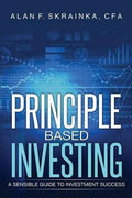 Principle Based Investing: A Sensible Guide to Investment Success - MPHOnline.com