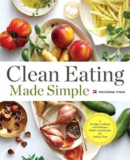 Clean Eating Made Simple: A Healthy Cookbook with Delicious Whole-Food Recipes for Eating Clean - MPHOnline.com