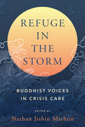 Refuge in the Storm: Buddhist Voices in Crisis Care - MPHOnline.com