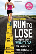 Runner's World: Run To Lose A Complete Guide To Weight Loss - MPHOnline.com