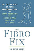 The Fibro Fix: Get To The Root Of Your Fibromyalgia And Start Reversing Your Chronic Pain And Fatigue In 21 Days - MPHOnline.com