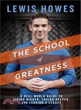 The School of Greatness: A Real-World Guide to Living Bigger, Loving Deeper, and Leaving a Legacy - MPHOnline.com