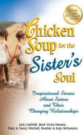 Chicken Soup For The Sister`Ssoul: Inspirational Stories Ab - MPHOnline.com