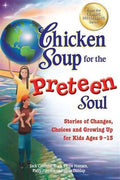 Chicken Soup for the Preteen Soul 2: Stories About Facing Challenges, Realizing Dreams and Making a Difference - MPHOnline.com