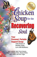 Chicken Soup for the Recovering Soul: Your Personal, Portable Support Group with Stories of Healing, Hope, Love and Resilience - MPHOnline.com