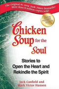 Chicken Soup for the Soul: Stories to Open the Heart and Rekindle the Spirit - MPHOnline.com