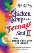 Chicken Soup for the Teenage Soul II: More Stories of Life, Love and Learning - MPHOnline.com