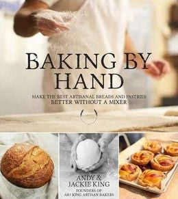 Baking by Hand: Make the Best Artisanal Breads and Pastries Better Without a Mixer - MPHOnline.com