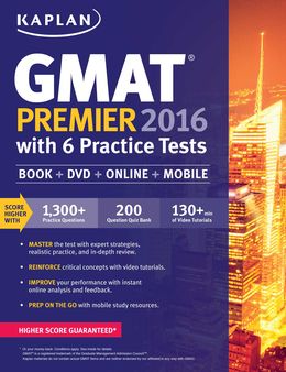 Kaplan GMAT Premier 2016 with 6 Practice Tests - MPHOnline.com