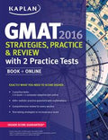 Kaplan GMAT 2016 Strategies, Practice & Review with 2 Practice Tests: Book + Online - MPHOnline.com