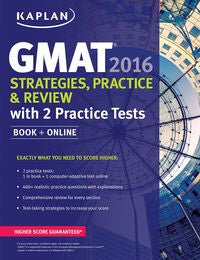 Kaplan GMAT 2016 Strategies, Practice & Review with 2 Practice Tests: Book + Online - MPHOnline.com