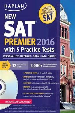 Kaplan New SAT Premier 2016 with 5 Practice Tests: Personalized Feedback + Book + Online + DVD + Mobile (Kaplan Test Prep) - MPHOnline.com